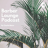 Barber Lounge Podcast