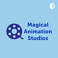 The Magical Animation Podcast