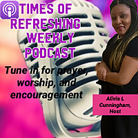 Times of Refreshing Prayer Podcasts