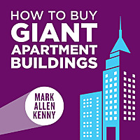 How To Buy Giant Apartment Buildings