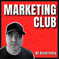 Marketing Club with Bruce Irving