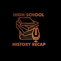 High School History Recap