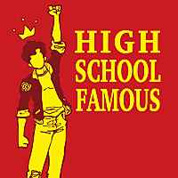 High School Famous