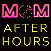 Mom After Hours