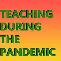 Teaching During The Pandemic