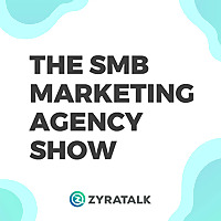 The SMB Marketing Agency Show