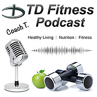 The TD Fitness Podcast