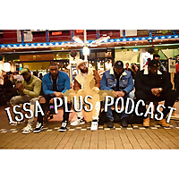 Issa Plus Podcast
