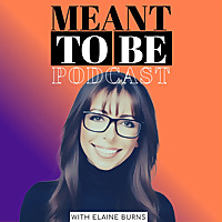 Meant To Be Podcast