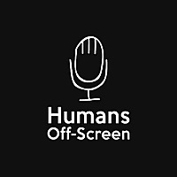 Humans Off-Screen