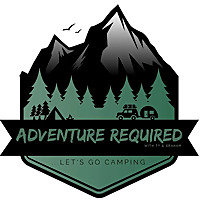 Adventure Required: Lets Go Camping