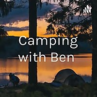 Camping with Ben