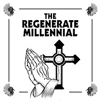 The Regenerate Millennial