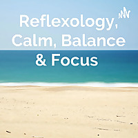 Reflexology Calm Balance & Focus With G ??