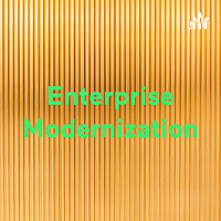 Enterprise Modernization - Tech Strategy