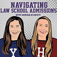Navigating Law School Admissions with Miriam & Kristi