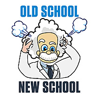 Old School / New School