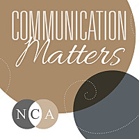 Communication Matters: The NCA Podcast
