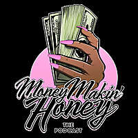 MoneyMakin' Honey