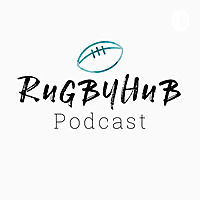 The RugbyHub Podcast