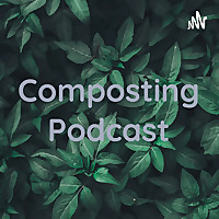 Composting Podcast