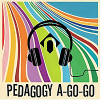 Pedagogy A-Go-Go