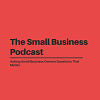The Small Business Podcast