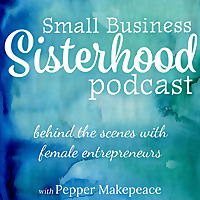 Small Business Sisterhood Podcast: Online Business, Blogging, Creative Entrepreneurs, Business Commu