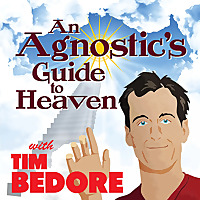 An Agnostic&#39;s Guide to Heaven by Tim Bedore