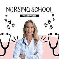 Nursing School Week by Week