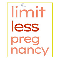 The Limitless Pregnancy