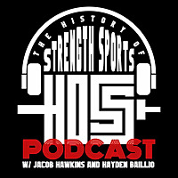 History of Strength Sports Podcast