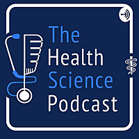 The Health Science Podcast