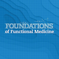 Foundations of Functional Medicine