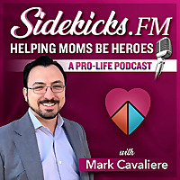 Sidekicks: A Pro-Life Podcast