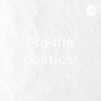 Pro-life politics