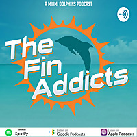 The Fin Addicts' Miami Dolphins Podcast