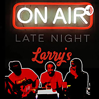 Late Night Larrys(Videos On Youtube)