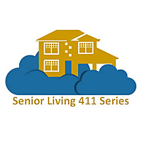 The Senior Living 411 Series