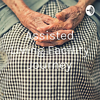 Assisted Living Facility Journey
