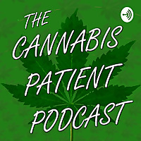The Cannabis Patient Podcast