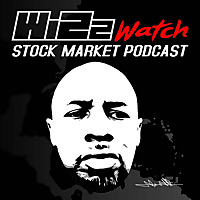 Wizzwatch Stock Market Podcast