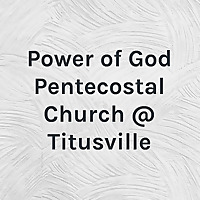 Power of God Pentecostal Church @ Titusville