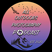All Outdoors Photography Podcast