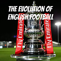 The Evolution of English Football