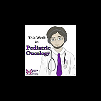 This Week in Pediatric Oncology