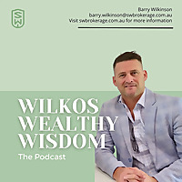 Wilko's Wealthy Wisdom - The Podcast