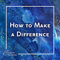 How to Make a Difference - Climate Change and Sustainability