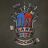 The LARP Noobs Podcast