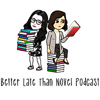 Better Late Than Novel